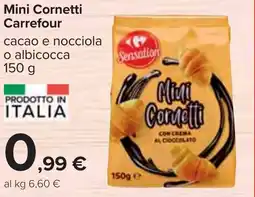 Carrefour Mini Cornetti Carrefour cacao e nocciola o albicocca 150 g offerta