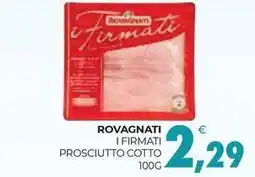 Eté ROVAGNATI I FIRMATI PROSCIUTTO COTTO offerta