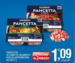 Qui Discount PANCETTA A CUBETTI CELEBRITY DOLCE/AFFUMICATA 80 GR X 2 offerta