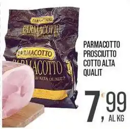Cash pro PARMACOTTO PROSCIUTTO COTTO ALTA QUALIT offerta