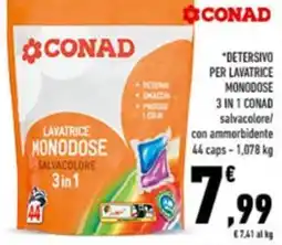 Conad *DETERSIVO PER LAVATRICE MONODOSE 3 IN 1 CONAD salvacolore/ 44 caps offerta