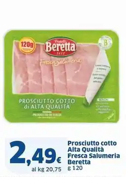 Sigma Prosciutto cotto Alta Qualità Fresca Salumeria Beretta offerta