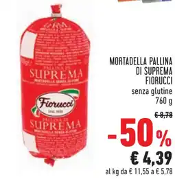 Conad MORTADELLA PALLINA DI SUPREMA FIORUCCI senza glutine 760 g offerta
