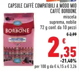 Conad CAPSULE CAFFÈ COMPATIBILI A MODO MIO CAFFÈ BORBONE miscela suprema, nobile 72 g conf. da 10 pezzi offerta