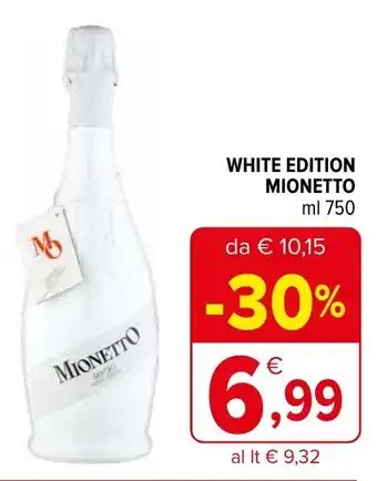 Iperal White edition MIONETTO offerta