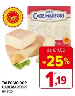 Iperal Taleggio dop CADEMARTORI offerta