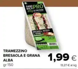 Tigre Tramezzino bresaola e grana ALBA offerta