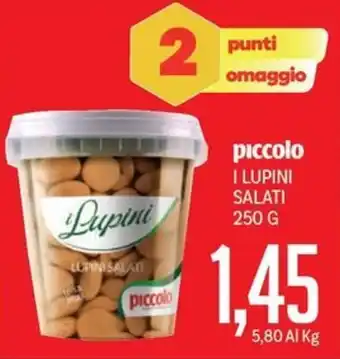 Supermercati Piccolo Piccolo i lupini salati offerta