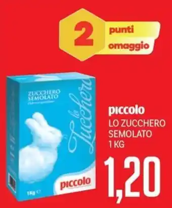 Supermercati Piccolo Piccolo lo zucchero semolato offerta