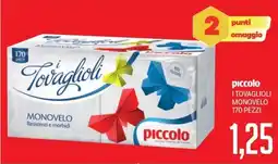 Supermercati Piccolo Piccolo i tovaglioli monovelo offerta