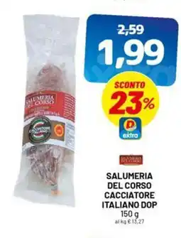 DPiù Salumeria del corso cacciatore italiano dop offerta