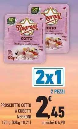 Conad City Prosciutto cotto a cubetti NEGRONI offerta