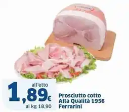 Sigma Prosciutto cotto Alta Qualità 1956 Ferrarini offerta
