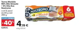 Carrefour Tonno Morbido 95% Olio Girasole + 5% Olio Evo Nostromo offerta