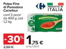 Carrefour Polpa Fine di Pomodoro Carrefour offerta