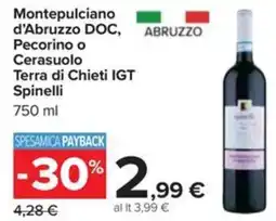 Carrefour Montepulciano d'Abruzzo DOC, Pecorino o Cerasuolo Terra di Chieti IGT Spinelli offerta