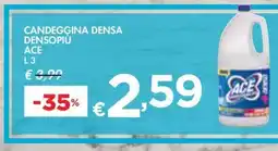 Bennet Candegģina densa densopiù ACE offerta