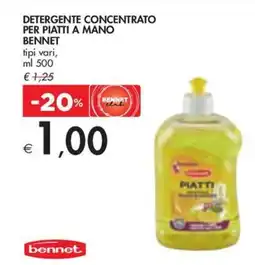 Bennet Detergente concentrato per piatti a mano BENNET offerta