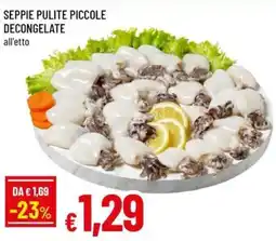 Famila Seppie pulite piccole decongelate offerta