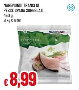 Famila Maremundi tranci di pesce spada surgelati offerta
