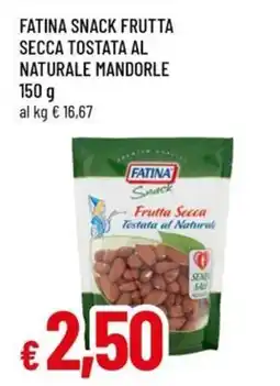 Famila Fatina snack frutta secca tostata al naturale mandorle offerta