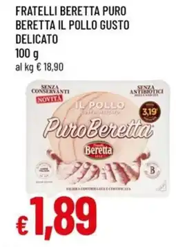 Famila Fratelli beretta puro beretta il pollo gusto delicato offerta