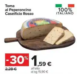 Carrefour Market Toma al Peperoncino Caseificio Rosso offerta