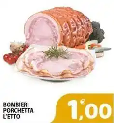 Il Centro Superstore Bombieri porchetta offerta