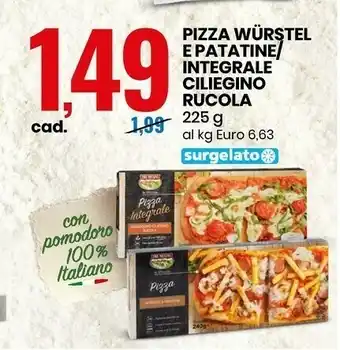 Eurospin Pizza wurstel e patatine / integrale ciliegino rucola offerta
