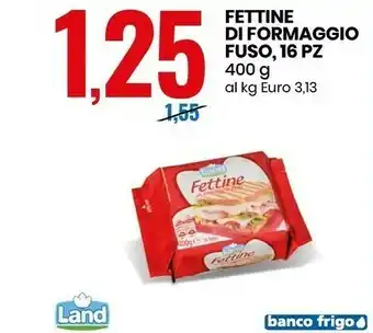 Eurospin Fettine di formaggio fuso 400 g(ml) offerta
