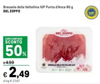 Iper La Grande Bresaola della Valtellina IGP Punta d'Anca DEL ZOPPO offerta