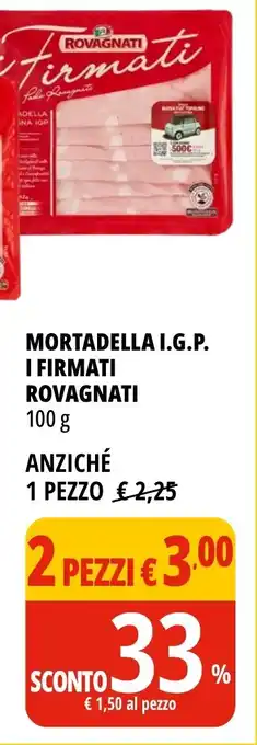 Tigros Mortadella i.g.p. i firmati ROVAGNATI offerta