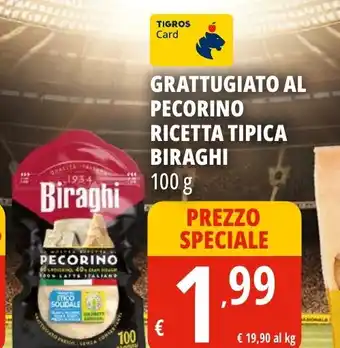 Tigros Grattugiato al pecorino ricetta tipica BIRAGHI offerta