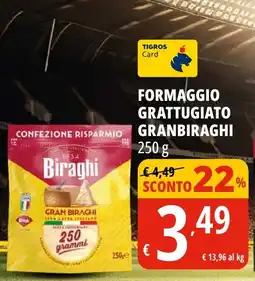 Tigros Formaggio grattugiato GRANBIRAGHI offerta