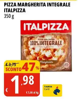 Tigros Pizza margherita integrale ITALPIZZA offerta