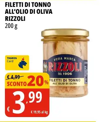 Tigros Filetti di tonno all'olio di oliva RIZZOLI offerta