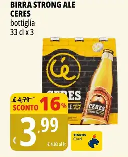 Tigros Birra strong ale CERES offerta