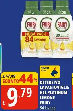 Tigros Detersivo lavastoviglie gel platinum limone FAIRY offerta