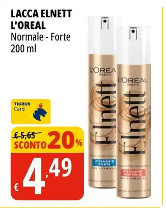 Tigros Lacca elnett L'OREAL offerta