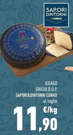 Conad Margherita Asiago grigio d.o.p. sapori&dintorni CONAD offerta