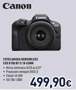 Unieuro Canon FOTOCAMERA MIRRORLESS EOS R100 RF-S 18-45MM offerta