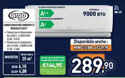 Unieuro argo CONDIZIONATORE MONOSPLIT NEWAGE PLUS 9 offerta