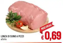 A&O Lonza di suino a pezzi offerta