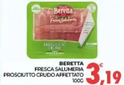 Eté BERETTA fresca salumeria prosciutto crudo affettato offerta