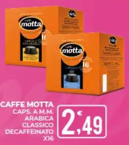 Eté Caffe motta caps. a m.m. arabica classico decaffeinato offerta