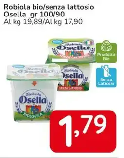 Famila Robiola bio/senza lattosio Osella offerta