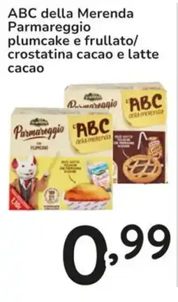 Famila ABC della Merenda Parmareggio plumcake e frullato/ crostatina cacao e latte cacao offerta