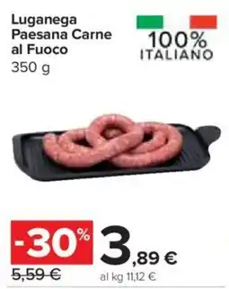 Carrefour Express Luganega Paesana Carne al Fuoco offerta