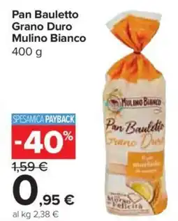 Carrefour Express Pan Bauletto Grano Duro Mulino Bianco offerta