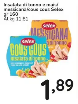 Famila Insalata di tonno e mais/ messicana/cous cous Selex offerta